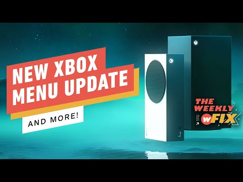 New xbox menu update, black panther 2 leaks, & more! | ign the weekly fix