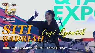 Siti Badriah - Lagi Syantik - Live Batang Toru HUT Tapsel ke 73