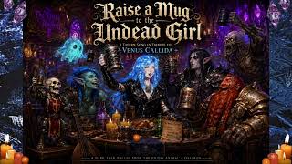 Raise a Mug to the Undead Girl - Original Lyrics by Venus Callida
