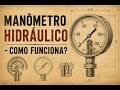 Manômetro Hidráulico: Com funciona?