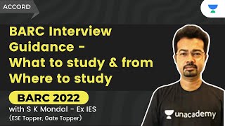 BARC Interview Guidance | Where to study and what to study | S K Mondal (Ex. IES)