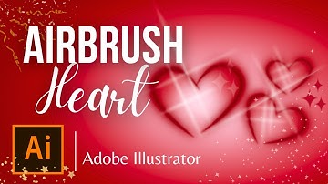 How to Create the Airbrush Effect in Adobe illustrator l Airbrush Heart TUTORIAL