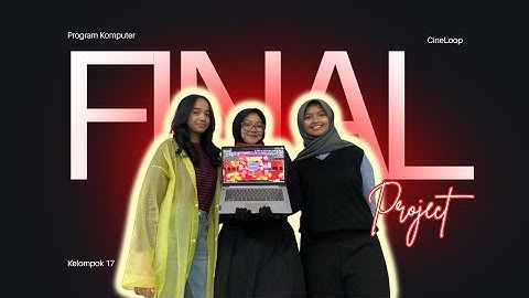 Final Project: Aplikasi Sederhana Reservasi Tiket Bioskop CineLoop | Kelompok 17