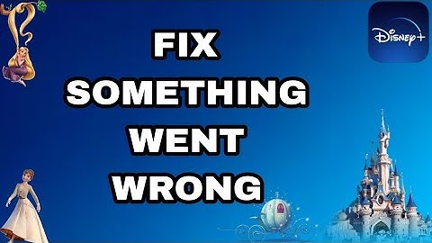 How To Fix And Solve Disney+ Something Went Wrong | Final Solution