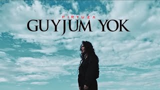 Firyuza - Guyjim yok