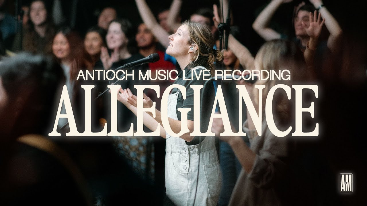 Allegiance (Live) — Antioch Music