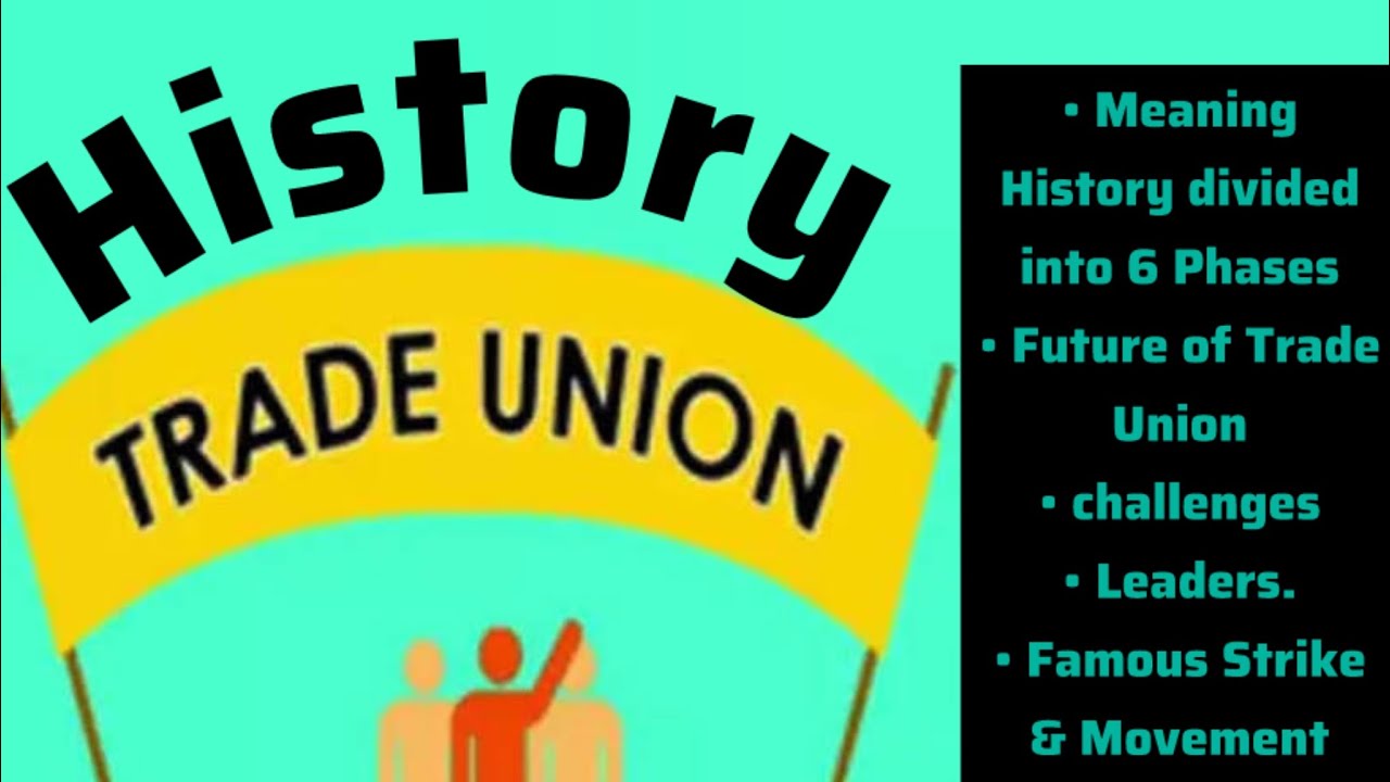 History of Trade Union 