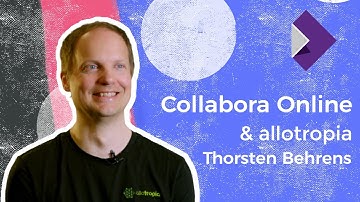 Collabora Online & allotropia - Interview with Thorsten Behrens
