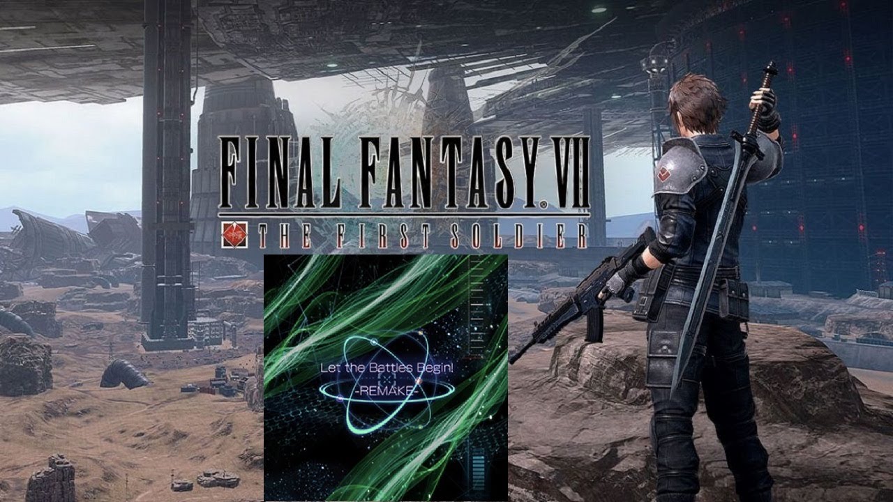 [OST] FF7 The First Soldier - Let The Battles Begin Remake Extended ...