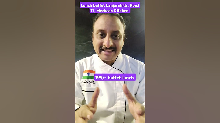 buffet Restaurants Banjara Hills - 199/-Thali Buffet  lunch mezbaan Kitchen , Road 11 -12- 3 pm