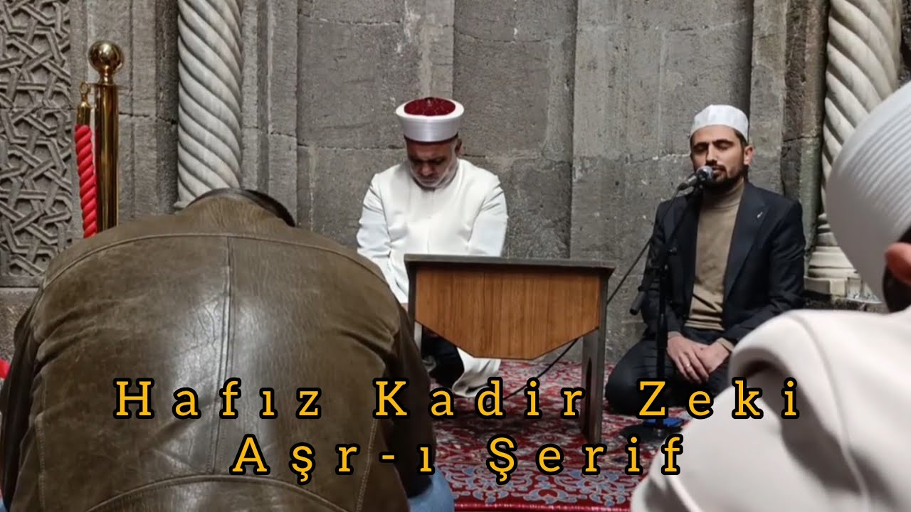 Hafız Kadir Zeki - Aşr-ı Şerif (Hunat Camii)