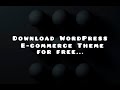 How to Download WordPress Purchase Theme for Free | WordPree E-commerce Theme Free Download
