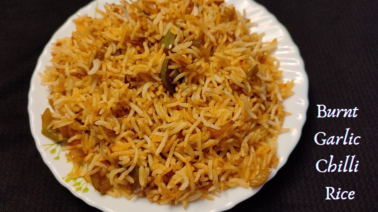 Burnt Garlic Chilli Rice Easy to make Garlic Rice Burnt garlic