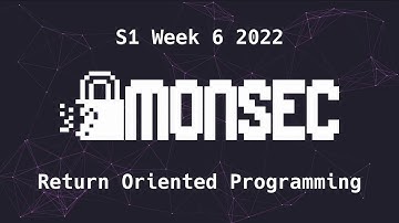 Return Oriented Programming - MonSec (4/4/2022) Sem 1 Week 6
