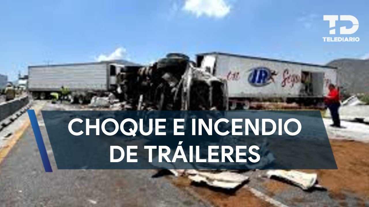 Accidente múltiple termina en incendio de un tráiler en la carretera 57, Los Chorros