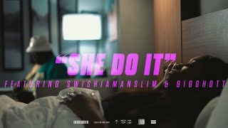 She Do It - Featuring SwishaMan slim & Bigg Hott (Official Video) 🔥🔥🔥(@cashmbmgvevo456) 22