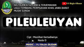 PILEULEUYAN. Instrumental Lirik & Terjemahan. Lagu Tembang Daerah Jawa Barat. Musik : VJ Raja Oloan