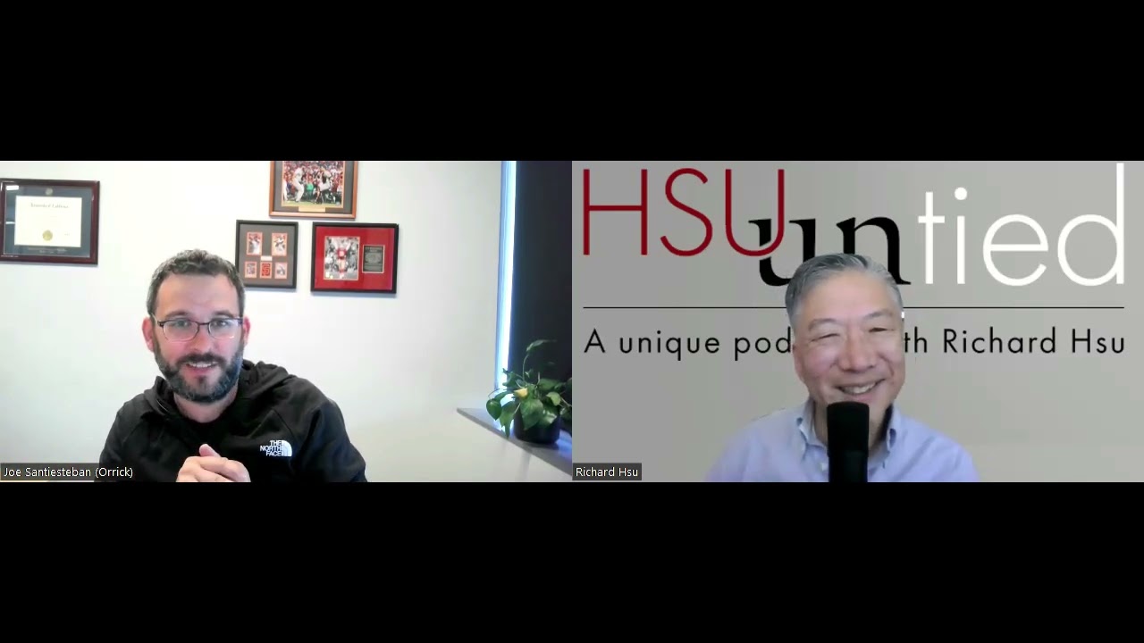 Hsu Untied interview with Joe Santiesteban, Partner at Orrick