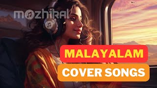 Malayalam Cover Songs | Relaxing | Chill | Melody | Tamil Cover Songs | New | Old | Lofi | Study