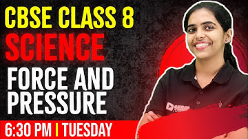 CBSE Class 8 Science Exam | Force and Pressure | Chapter 8 | Full Chapter Revision | Exam Winner