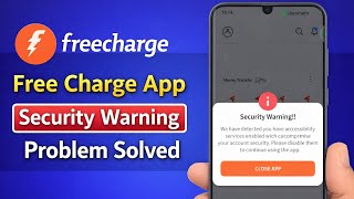 Freecharge app security warning problem 2026 | We have detected you have your accessibility services