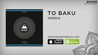 Omeria - To Baku (Original Mix)