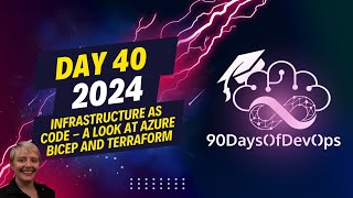 day 40 - infrastructure as code - a look at azure bicep and terraform