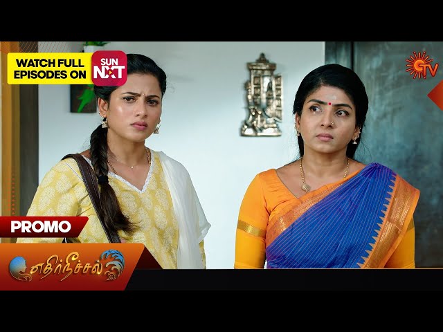 Ethirneechal - Promo | 14 May 2024  | Tamil Serial | Sun TV class=