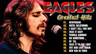 Eagles – From Hotel California to Take It Easy | The Best of Eagles #e