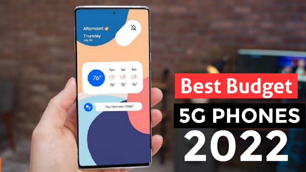 Top 5 Best Budget 5G Phones for 2022 YouTube