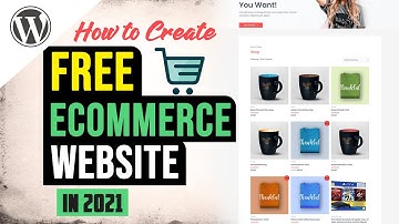 How to Create a FREE eCommerce Website with WordPress - Start To Finish Tutorial