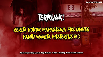 TERKUAK! Cerita Horor Mahasiswa di Gedung B3 FBS UNNES #ObrolanHorror
