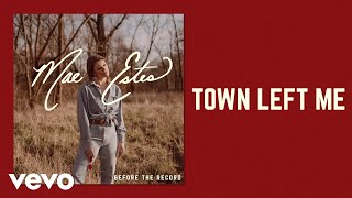 Mae Estes - Town Left Me (Audio)