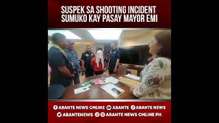 Suspek sa shooting incident sumuko kay Pasay Mayor Emi