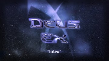 Deus Ex - Intro [Remastered]