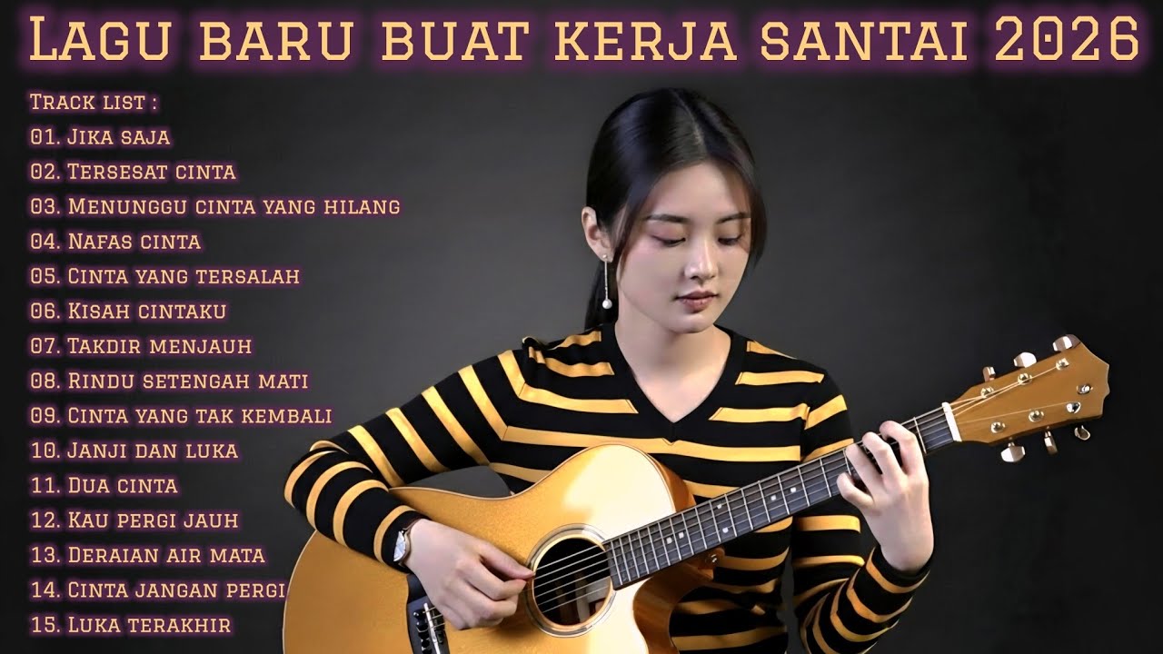 LAGU BARU BUAT KERJA SANTAI 2026 | FULL ALBUM SLOW ROCK & MELLOW TERBARU