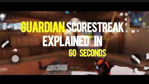 guardian scorestreak explained in 60 seconds codm | venixity