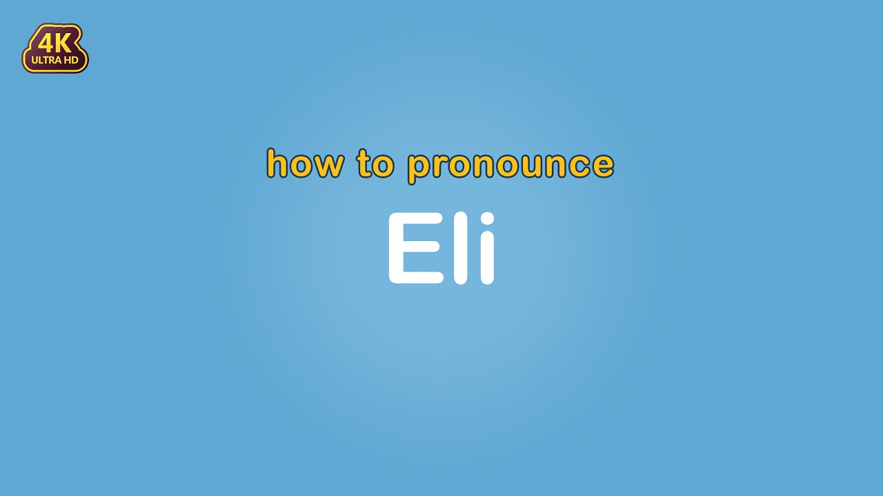 How To Pronounce Eli Name YouTube how-to-pronounce-eli-name-youtube