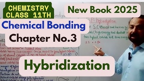 Atomic Orbital Hybridization|Chapter No.3|Chemical Bonding |Chemistry 11th Class New Book 2025.