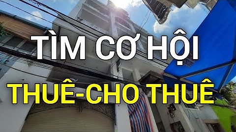 TÌM CƠ HỘI KINH DOANH THUÊ-CHO THUÊ | Nguyễn Minh Châu