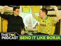 Bend it like borja the tnc podcast