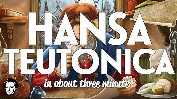 Hansa Teutonica in about 3 minutes