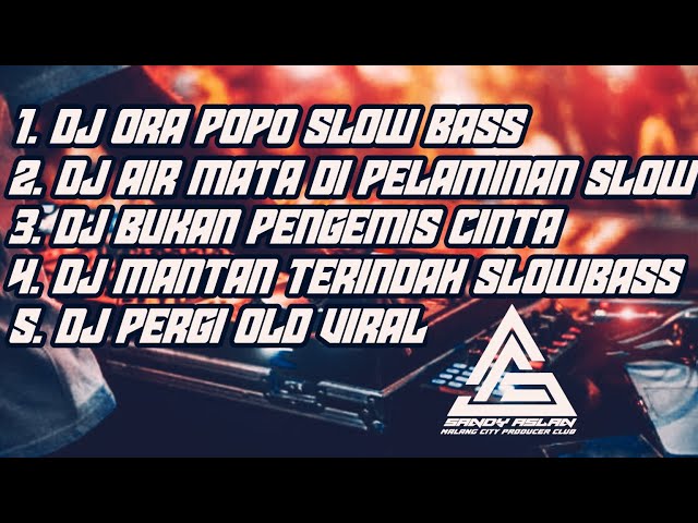 DJ FULL ALBUM POP SLOW BASS Aslan Team class=