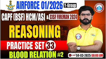 Airforce Practice Set 2025 | Blood Relation | CAPF HCM/ASI Reasoning |CISF Reasoning By Kuldeep Sir