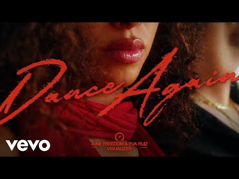 June Freedom, Eva Ruiz - Dance Again (Official Visualizer)