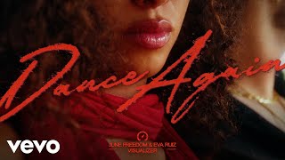 June Freedom, Eva Ruiz - Dance Again (Official Visualizer)