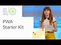 PWA starter kit: build fast, scalable, modern apps with Web Components (Google I/O '18)