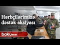 Mehriban Əliyevanın təşəbbüsü ilə hərbçilərimizə dəstək aksiyasına başlanılıb