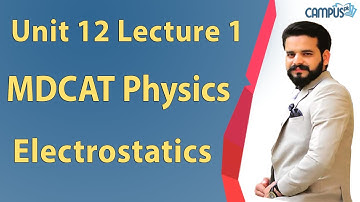MDCAT Physics Chapter 12 - MDCAT Physics ch 12 Electrostatics 1  - MDCAT Physics 2022