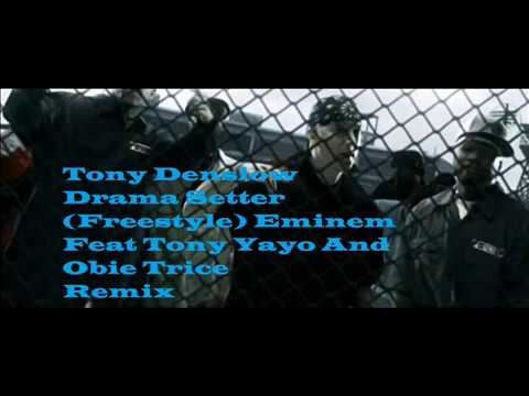 Tony Denslow Drama Setter Freestyle Eminem Feat Tony Yayo And Obie Trice Remix